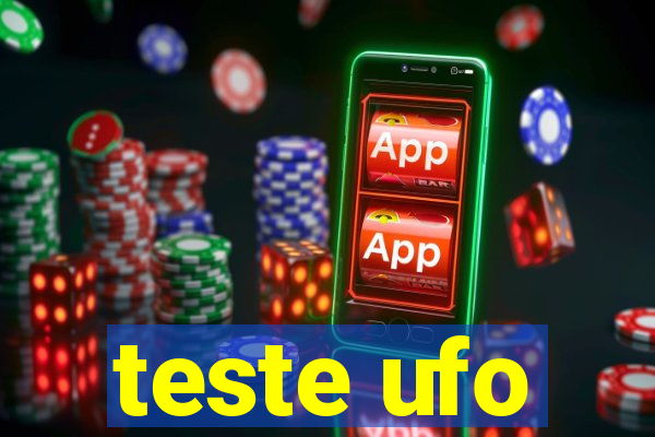 teste ufo